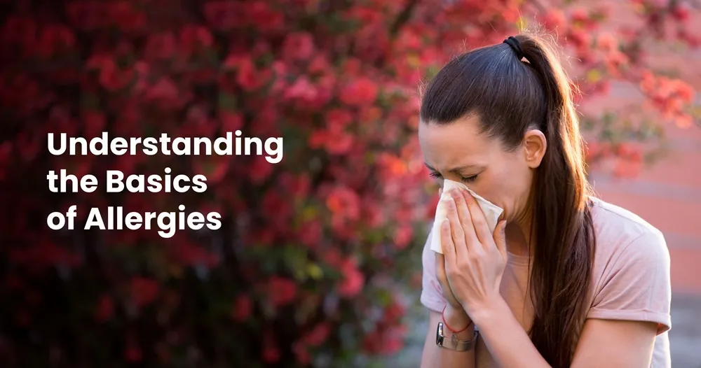 Understanding the Basics of Allergies